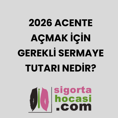 2026 sigorta sermaye şartları