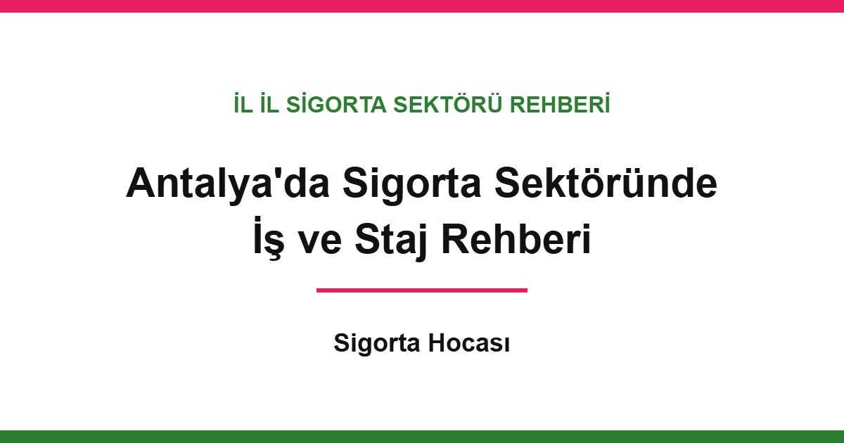 Antalya'da Sigorta Sektöründe İş ve Staj Rehberi