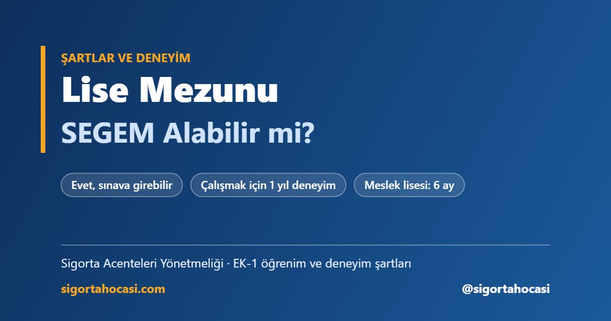 Lise mezunu SEGEM alabilir mi - lise mezunları için sınav ve deneyim şartları