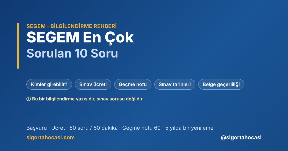 SEGEM en çok sorulan sorular - SEGEM belgesi hakkında merak edilen 10 soru bilgilendirme rehberi