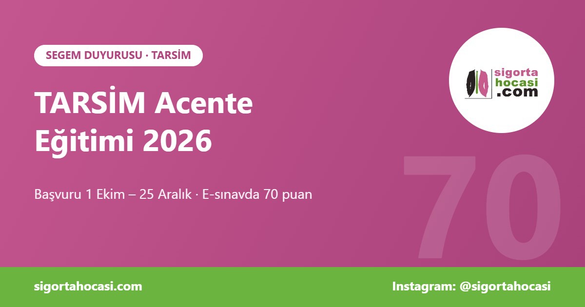 TARSİM acente eğitimi 2026 başvuru tarihleri ve e-sınav