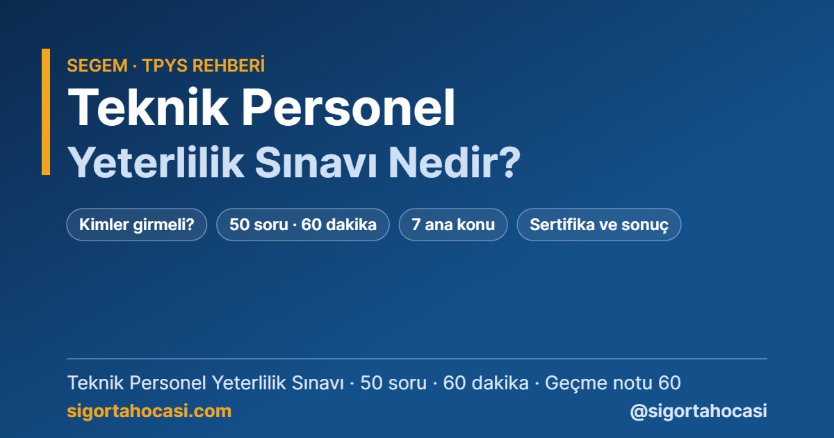 Teknik personel yeterlilik sınavı nedir - 2026 SEGEM TPYS detaylı rehber