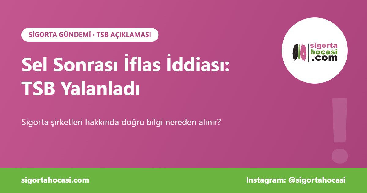 TSB sigorta şirketi iflas iddiası yalanlama - İstanbul seli